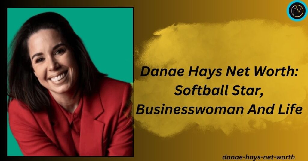 danae-hays-net-worth