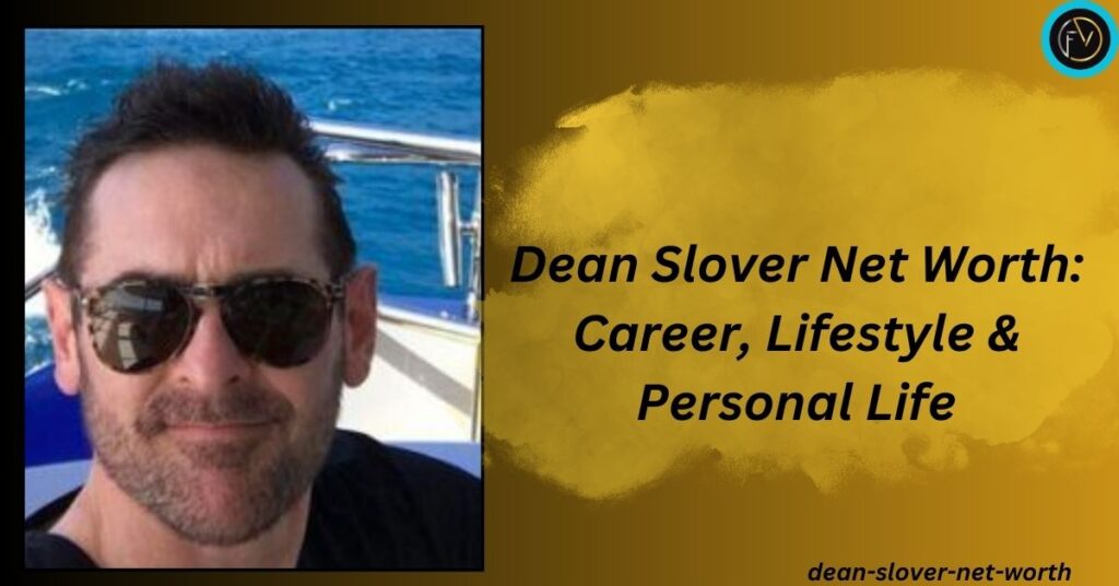 dean-slover-net-worth