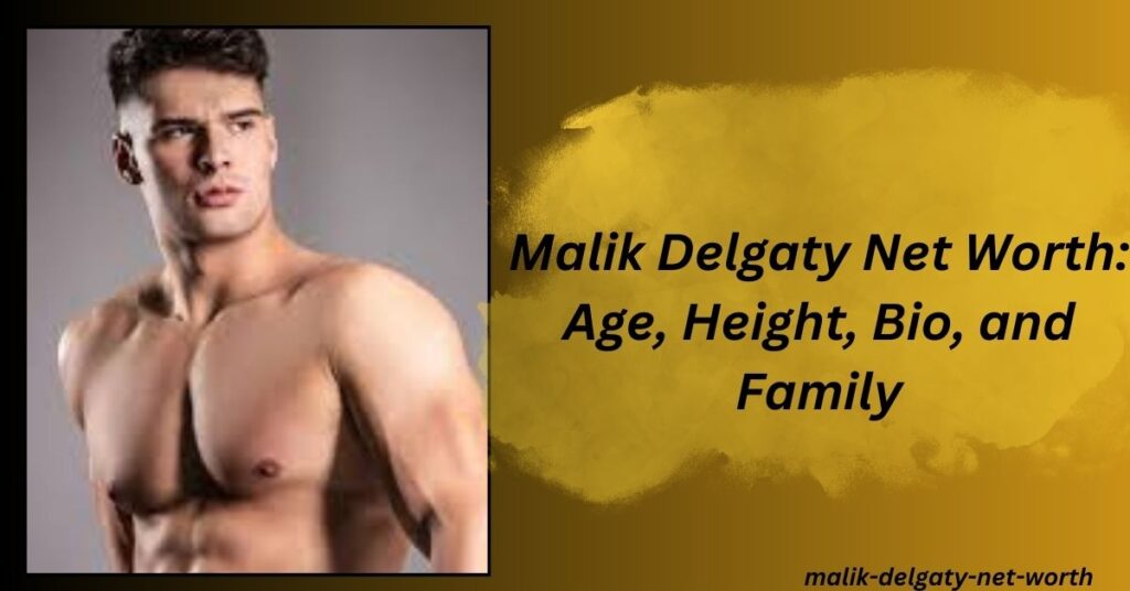 malik-delgaty-net-worth